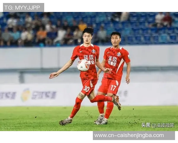 延边足球直播精彩回顾与未来展望助力地方足球发展 延边足球直播精彩回顾与未来展望助力地方足球发展